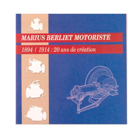 Plaquette bilingue français-anglais “Marius Berliet Motoriste - 1894/1914 : 20 ans de création”