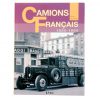 Livre “Camions français” d'Henri de Wailly - Éditions E.T.A.I - 2003